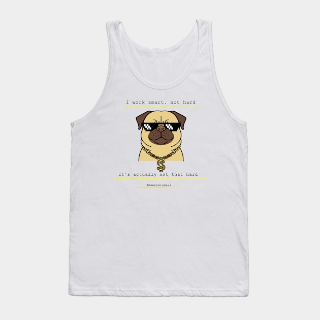 I Work Smart, Not Hard Funny Bulldog in Sunglasses Tank Top by The Hustler's Dream